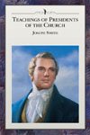 Teachings of Presidents of the Church, Joseph Smith